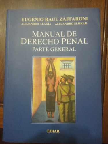 Dereecho Penal Parte General De Raul Zaffaroni Año 2017