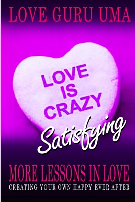 Libro Love Is Crazy Satisfying: More Lessons In Love - Um...