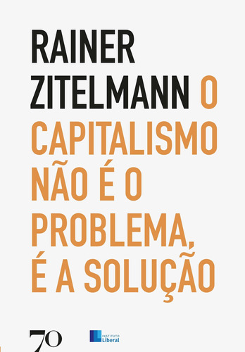 O Capitalismo Não É O Problema, É A Solução