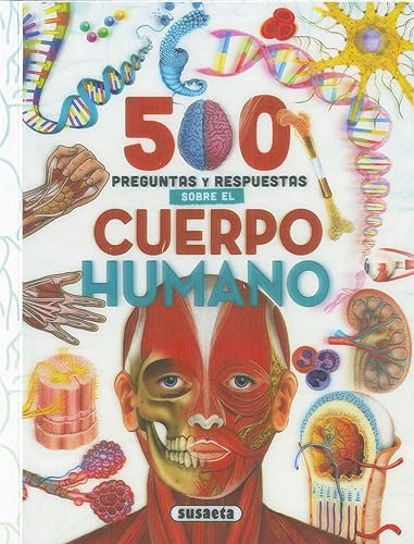 5oo Preguntas Y Respuestas Sobre El Cuerpo Humano (500 Pregu