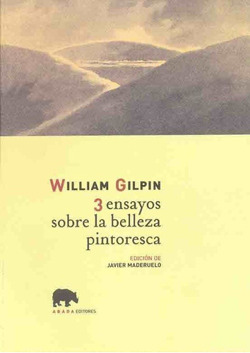 3 Ensayos Sobre La Belleza Pintoresca, William Gilpin, Abada