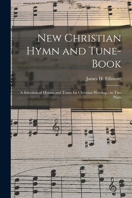 Libro New Christian Hymn And Tune- Book: A Selection Of H...