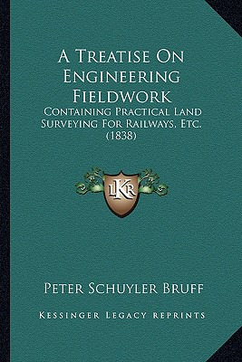 Libro A Treatise On Engineering Fieldwork: Containing Pra...