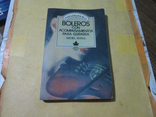 Boleros Con Acompañamientos Para Guitarra, Midel Rosal 