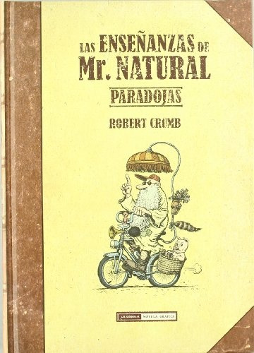 Las Enseñanzas De Mr Natural: Paradojas, De Robert Crumb. Editorial La Cupula, Tapa Blanda, Edición 1 En Español