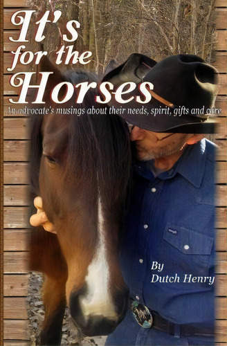 It's For The Horses, De Dutch Henry. Editorial Rusty Bucket Press, Tapa Blanda En Inglés