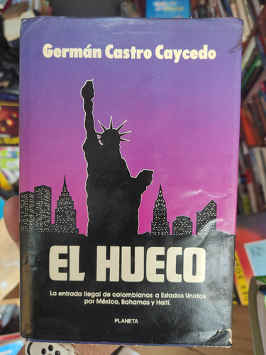 El Hueco - Germán Castro Caycedo - Original Tapa Dura 