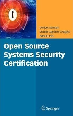 Open Source Systems Security Certification - Ernesto Dami...