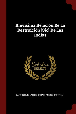 Libro Brevã­sima Relaciã³n De La Destruiciã³n [sic] De La...