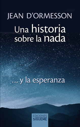 Una Historia Sobre La Nada, De D'ormesson, Jean. Editorial Ediciones Sígueme, S. A., Tapa Blanda En Español