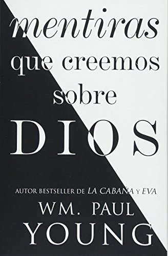Book : Mentiras Que Creemos Sobre Dios (lies We Believe A...