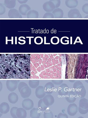 Tratado de Histologia, de Gartner, Leslie P.. Editorial GEN Guanabara Koogan, capa mole em português, 2022