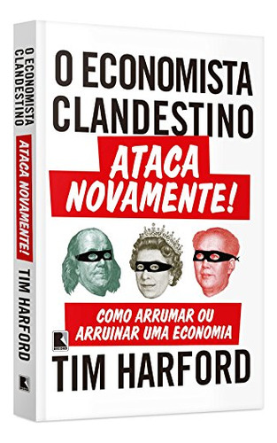 Libro O Economista Clandestino Ataca Novamente! De Harford T