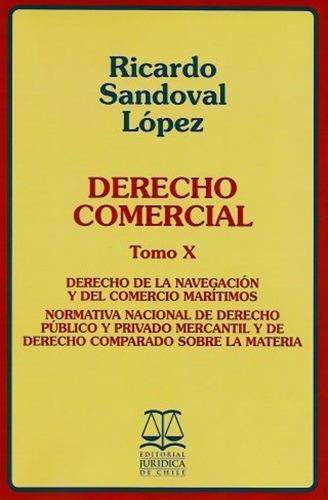 Derecho Comercial Tomo X  Derecho De La Navegación Y Del ..