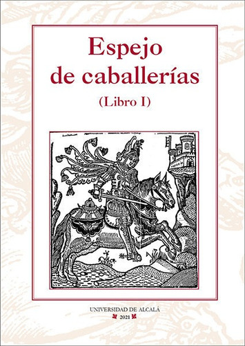 Espejo De Caballerias Libro I, De Lopez De Santa Catalina, Pedro. Editorial Universidad De Alcala, Tapa Blanda En Español