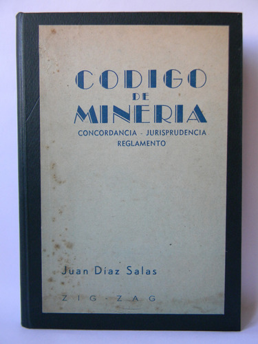 Código De Minería Jurisprudencia 1939 Juan Díaz Salas