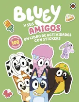 Comprar Bluey. Bluey Y Sus Amigos. Libro De Stic - Bluey