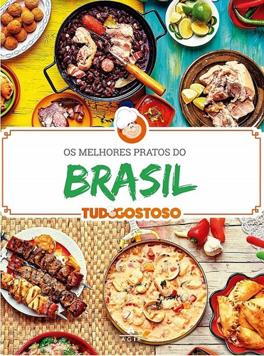 Os Melhores Pratos Do Brasil, De Tudo Gostoso. Editora Agir Em Português