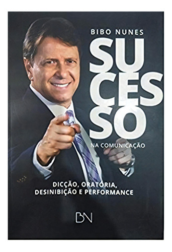 Sucesso Na Comunicacao, De Bibo Nunes. Editora Grife Distribuidora Publicacoe, Capa Mole, Edição 1 Em Português, 2018