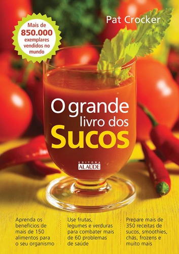 O grande livro dos sucos, de Crocker, Pat. Starling Alta Editora E Consultoria  Eireli, capa mole em português, 2015