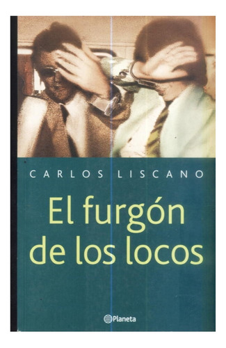 El Furgon De Los Locos - Carlos Liscano