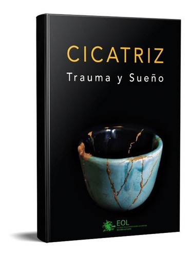 Cicatriz. Trauma Y Sueño, De Eol. Editorial Grama Ediciones, Tapa Blanda En Español, 2021