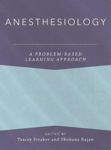 Anesthesiology: A Problem-based Learning Approach, De Magdalena Anitescu. Editorial Oxford University Press Inc, Tapa Dura En Inglés