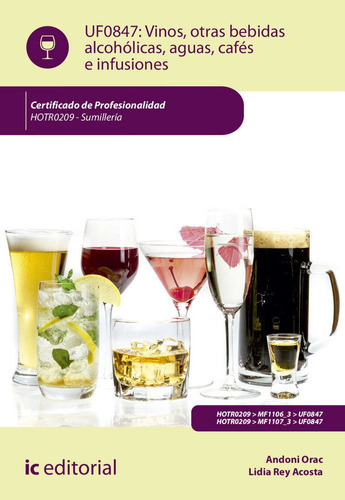 Vinos, otras bebidas alcohÃÂ³licas, aguas, cafÃÂ©s e infusiones. HOTR0209 - SumillerÃÂa, de Andoni Orac. IC Editorial, tapa blanda en español