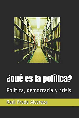 ¿que Es La Politica?: Politica Democracia Y Crisis -cuaderno