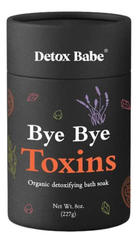 Sal De Baño Detox Babe Bye Bye Toxins  Desintoxicante Orgáni