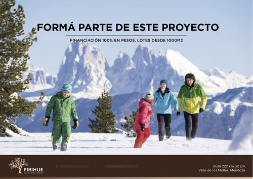 Pirihue - Lotes Desde 1.000 M2 Los Molles / Las Leñas / Mendoza