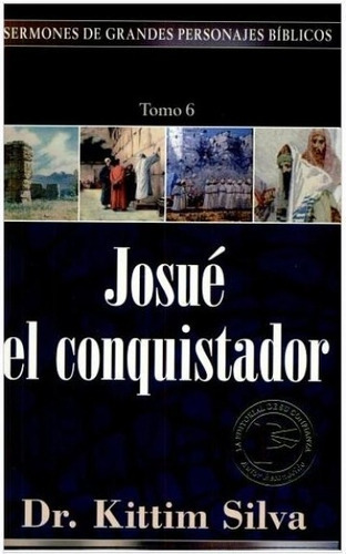 Josué El Conquistador - Tomo 6, De Kittim Silva. Editorial Portavoz En Español