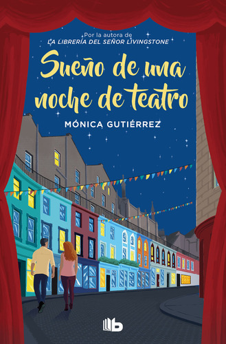 Sueño De Una Noche De Teatro, De Gutierrezmonica., Vol. 1. Editorial B De Bolsillo, Tapa Blanda En Español, 2023