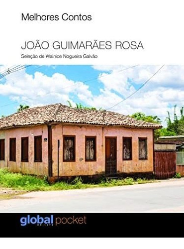 Melhores Contos: João Guimarães Rosa