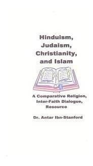 Hinduism, Judaism, Christianity, And Islam : A Comparativ...