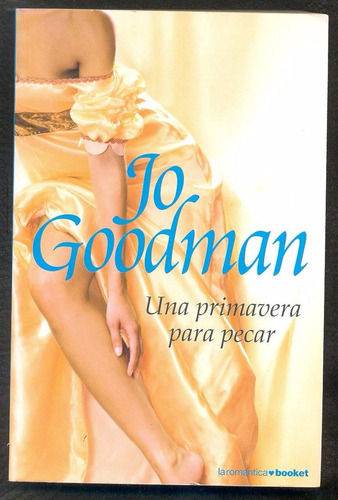 Jo Goodman - Una Primavera Para Pecar - Laromantica Booket