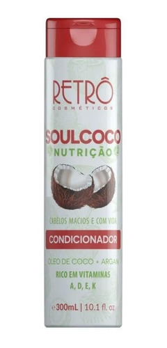 Retrô Cosméticos Condicionador Nutrição Soul Coco 300ml