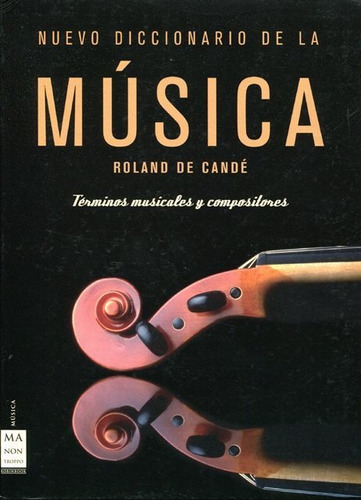 Nuevo Diccionario De La Música, Roland De Cande, Robin Book