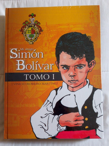 Libro Mi Amigo Simón Bolívar. Vinicio Romero Martínez