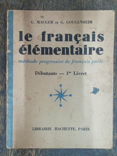 Le Francais Elementaire * Methode Progressive * 1º Livret *