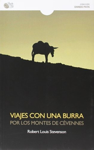 Viajes Con Una Burra Por Los Montes De Cévennes - 2ª Edición