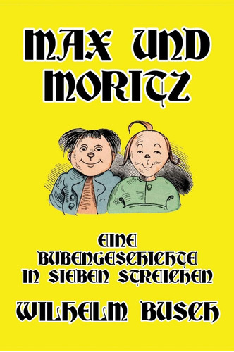 Libro: Libro: Max Und Moritz: Eine Bubengeschichte In Sieben