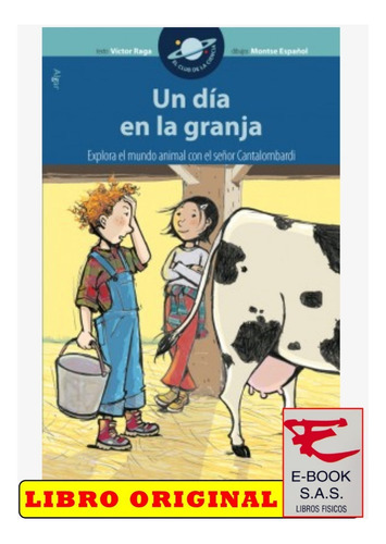 Un Día En La Granja Explora El  Mundo Animal Con El Señor Cantalombardi, De Victor Raga. Editorial Algar, Tapa Blanda En Español
