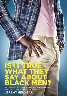 Libro Is It True What They Say About Black Men?: Tales Of...