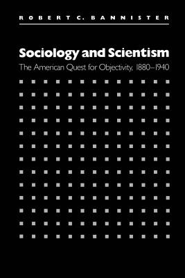 Libro Sociology And Scientism: The American Quest For Obj...