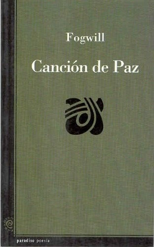 Cancion De Paz - Fogwill (libro)