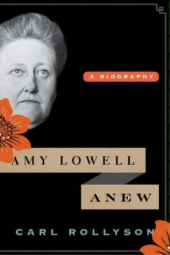 Amy Lowell Anew, De Carl Rollyson. Editorial Rowman Littlefield, Tapa Dura En Inglés