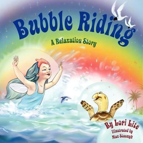 Bubble Riding, De Lori Lite. Editorial Stress Free Kids, Tapa Blanda En Inglés