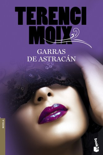 Libro Garras De Astracan (coleccion Novela) - Moix Terenci (