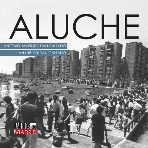 Aluche - Roldán Calzado, Juan Luis  - * 